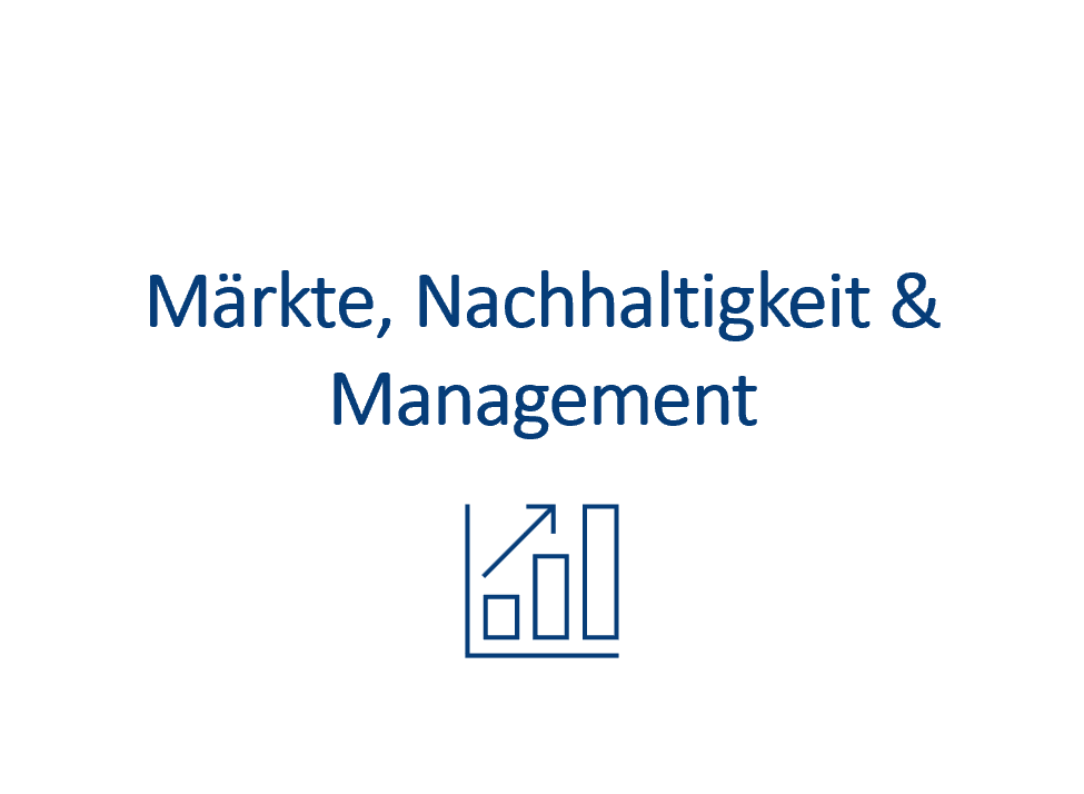 Märkte, Nachhaltigkeit & Management