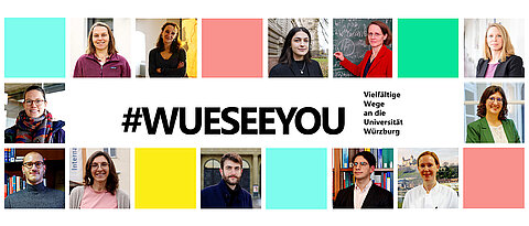 Unter anderem diese Akteurinnen und Akteure aus der Universität haben sich an den #WueSeeYou-Reportagen beteiligt.